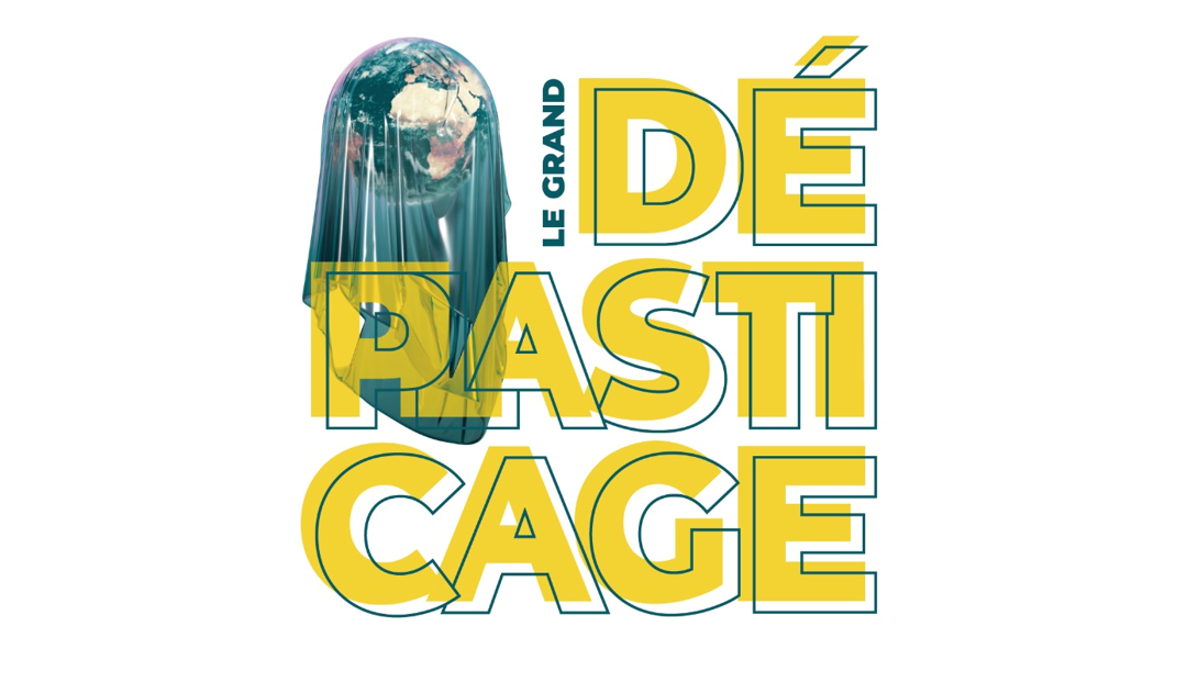 INAUGURATION – LE GRAND DÉPLASTICAGE